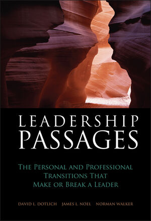 Leadership Passages: The Personal and Professional Transitions That Make or Break a Leader (111804665X) cover image