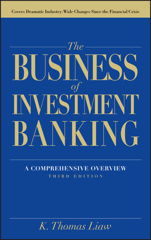 The Business of Investment Banking: A Comprehensive Overview, 3rd Edition (111812765X) cover image