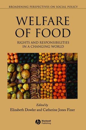 Welfare of Food: Rights and Responsibilities in a Changing World (140511245X) cover image