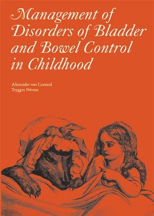 Management of Disorders of Bladder and Bowel Control in Children (189868345X) cover image