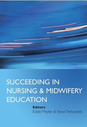 Succeeding in Nursing and Midwifery Education (0470035560) cover image