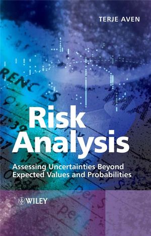 Risk Analysis: Assessing Uncertainties Beyond Expected Values and Probabilities (0470517360) cover image