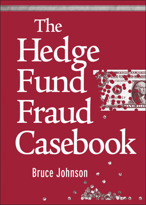 The Hedge Fund Fraud Casebook (0470560460) cover image