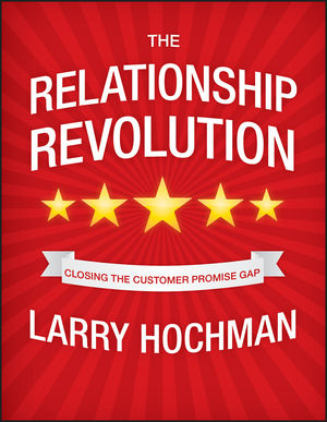 The Relationship Revolution: Closing the Customer Promise Gap (0470661860) cover image