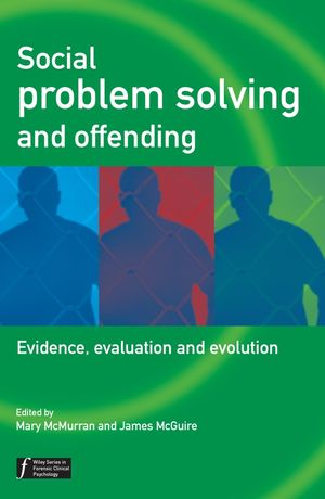 Social Problem Solving and Offending: Evidence, Evaluation and Evolution (0470864060) cover image