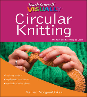 Teach Yourself VISUALLY Circular Knitting (0470874260) cover image