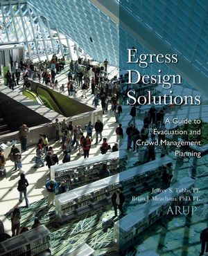 Egress Design Solutions: A Guide to Evacuation and Crowd Management Planning (0471719560) cover image