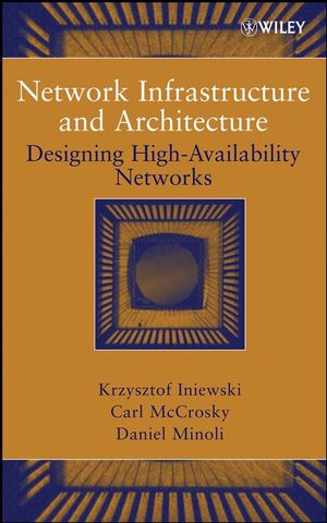 Network Infrastructure and Architecture : Designing High-Availability Networks  (0471749060) cover image