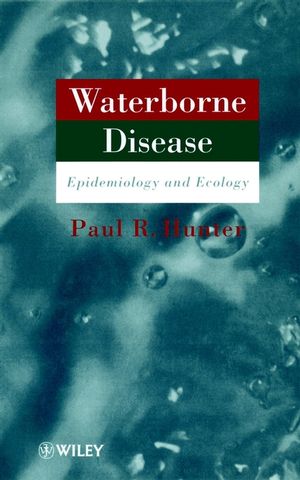 Waterborne Disease: Epidemiology and Ecology (0471966460) cover image