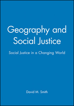 Geography and Social Justice: Social Justice in a Changing World (0631190260) cover image