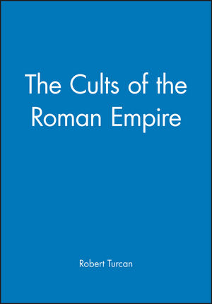 The Cults of the Roman Empire (0631200460) cover image
