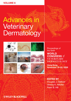 Advances in Veterinary Dermatology, Volume 6: Proceedings of the Sixth World Congress of Veterinary Dermatology Hong Kong November 19-22, 2008 (1444336460) cover image