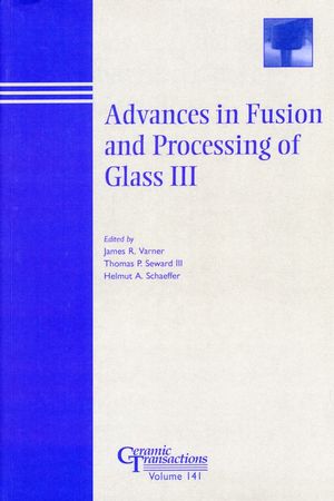 Advances in Fusion and Processing of Glass III (1574981560) cover image