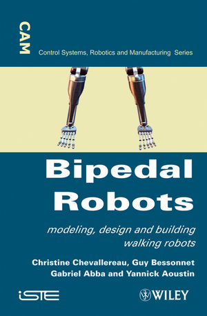 Bipedal Robots: Modeling, Design and Walking Synthesis (1848210760) cover image