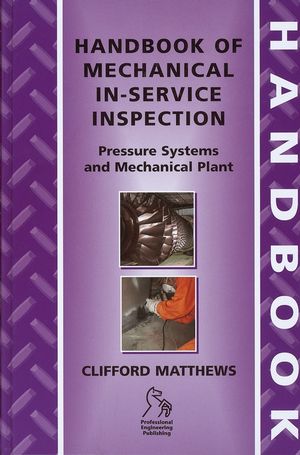 Handbook of Mechanical In-Service Inspection: Pressure Systems and Mechanical Plant (1860584160) cover image