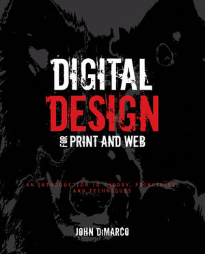 Digital Design for Print and Web: An Introduction to Theory, Principles, and Techniques (0470398361) cover image