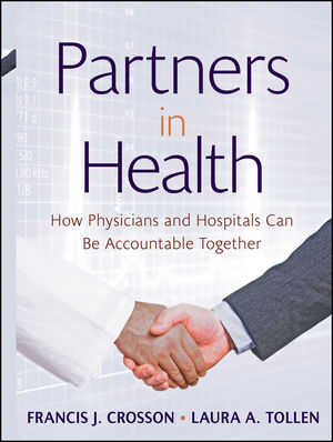 Partners in Health: How Physicians and Hospitals can be Accountable Together (0470550961) cover image