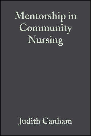 Mentorship in Community Nursing: Challenges and Opportunities (0470680261) cover image