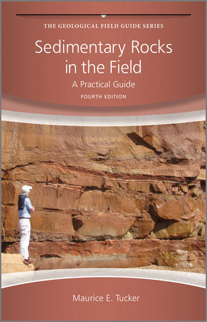 Sedimentary Rocks in the Field: A Practical Guide, 4th Edition (0470689161) cover image