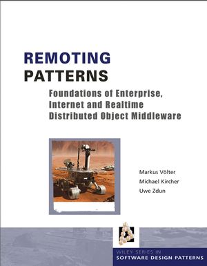 Remoting Patterns: Foundations of Enterprise, Internet and Realtime Distributed Object Middleware (0470856661) cover image