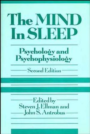 The Mind in Sleep: Psychology and Psychophysiology, 2nd Edition (0471525561) cover image