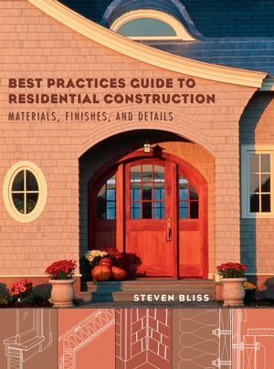 Best Practices Guide to Residential Construction: Materials, Finishes, and Details (0471648361) cover image