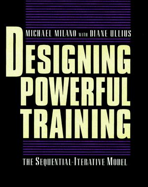 Designing Powerful Training: The Sequential-Iterative Model (SIM) (0787909661) cover image