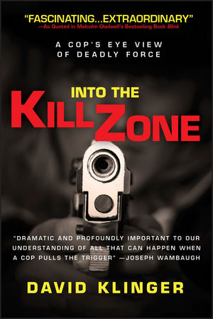 Into the Kill Zone: A Cop's Eye View of Deadly Force (1118429761) cover image