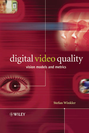 Digital Video Quality: Vision Models and Metrics (1118691261) cover image