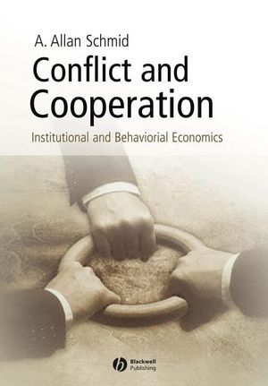 Conflict and Cooperation: Institutional and Behavioral Economics (1405113561) cover image