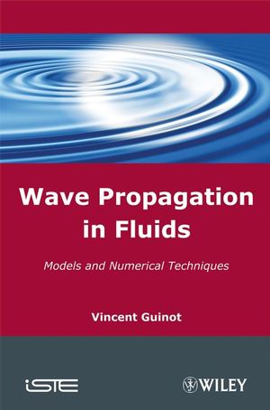 Wave Propagation in Fluids: Models and Numerical Techniques (1848210361) cover image