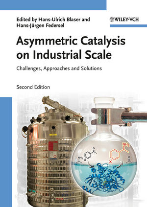 Asymmetric Catalysis on Industrial Scale: Challenges, Approaches and Solutions, 2nd Edition (3527642161) cover image