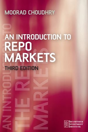 An Introduction to Repo Markets, 3rd Edition (0470017562) cover image