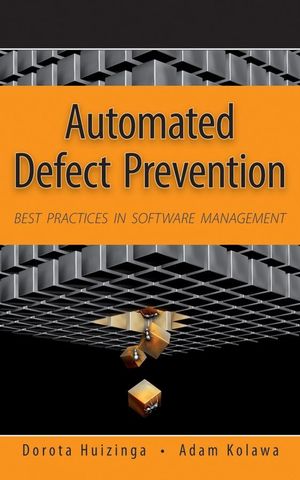 Automated Defect Prevention: Best Practices in Software Management (0470165162) cover image