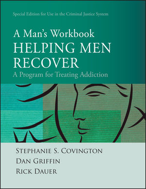 Helping Men Recover: A Man's Workbook, Special Edition for the Criminal Justice System (0470486562) cover image