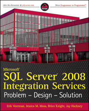 Microsoft SQL Server 2008 Integration Services: Problem, Design, Solution (0470525762) cover image