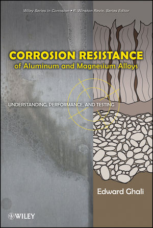 Corrosion Resistance of Aluminum and Magnesium Alloys: Understanding, Performance, and Testing (0470531762) cover image