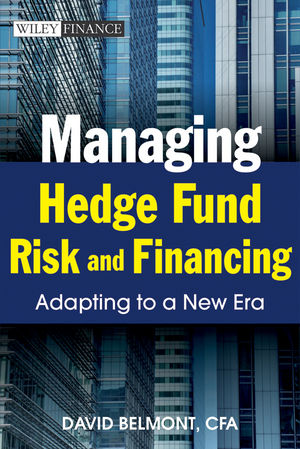 Managing Hedge Fund Risk and Financing: Adapting to a New Era (0470827262) cover image