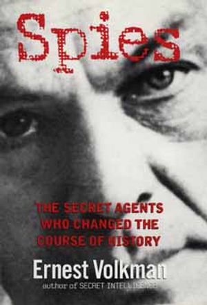 Spies: The Secret Agents Who Changed The Course Of History, UK Edition (0471025062) cover image