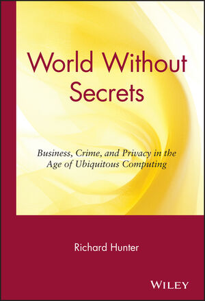 World Without Secrets: Business, Crime, and Privacy in the Age of Ubiquitous Computing (0471218162) cover image