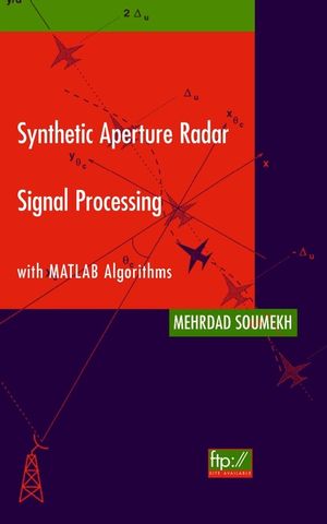 Synthetic Aperture Radar Signal Processing with MATLAB Algorithms (0471297062) cover image