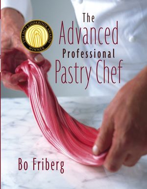 The Advanced Professional Pastry Chef  (0471359262) cover image