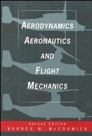 Aerodynamics, Aeronautics, and Flight Mechanics, 2nd Edition (0471575062) cover image