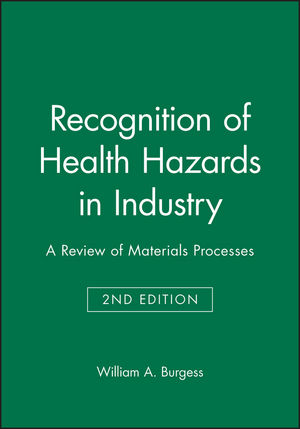 Recognition of Health Hazards in Industry: A Review of Materials Processes, 2nd Edition (0471577162) cover image