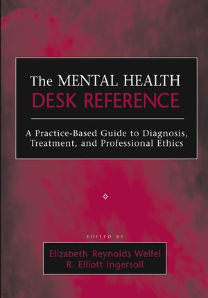 The Mental Health Desk Reference: A Practice-Based Guide to Diagnosis, Treatment, and Professional Ethics (0471652962) cover image