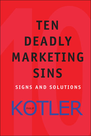 Ten Deadly Marketing Sins: Signs and Solutions (0471662062) cover image