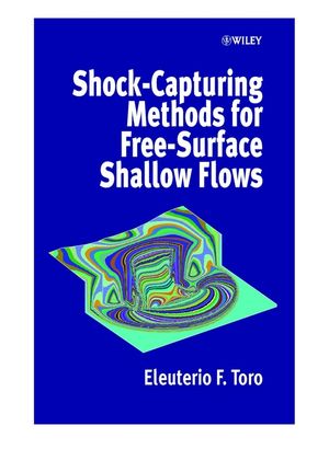 Shock-Capturing Methods for Free-Surface Shallow Flows (0471987662) cover image