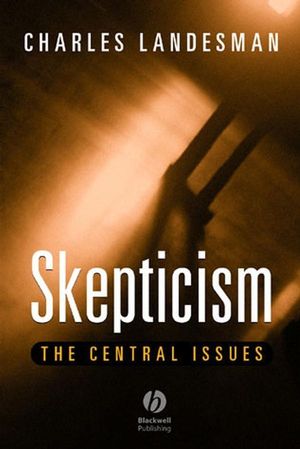 Skepticism: The Central Issues (0631213562) cover image