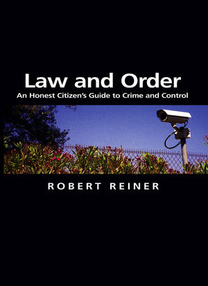 Law and Order: An Honest Citizen's Guide to Crime and Control (0745629962) cover image