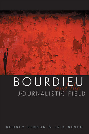 Bourdieu and the Journalistic Field (0745633862) cover image